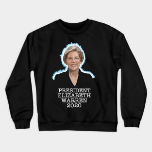 PRESIDENT ELIZABETH WARREN 2020 [1] Crewneck Sweatshirt